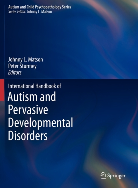 International Handbook of Autism and Pervasive Developmental Disorders, Hardback Book