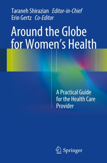Around the Globe for Women's Health : A Practical Guide for the Health Care Provider, PDF eBook