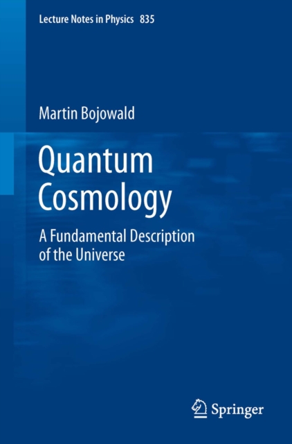 Quantum Cosmology : A Fundamental Description of the Universe, PDF eBook