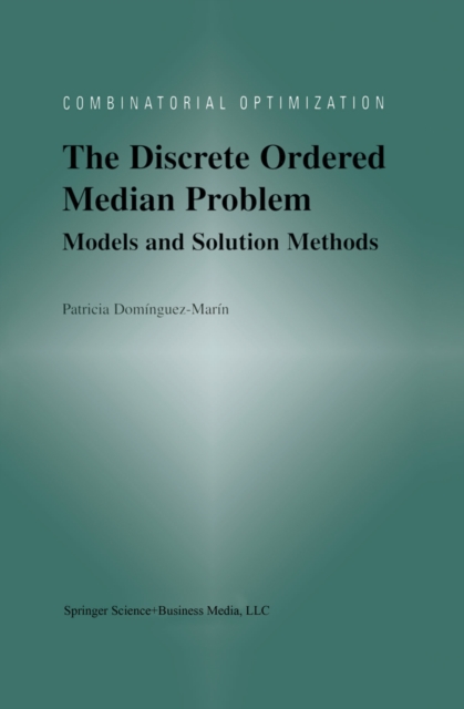 The Discrete Ordered Median Problem: Models and Solution Methods : Models and Solution Methods, PDF eBook