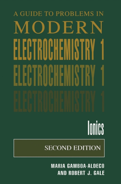 A Guide to Problems in Modern Electrochemistry 1 : Ionics, PDF eBook