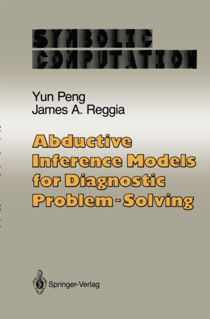 Abductive Inference Models for Diagnostic Problem-Solving, PDF eBook