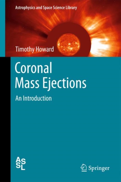 Coronal Mass Ejections : An Introduction, Hardback Book