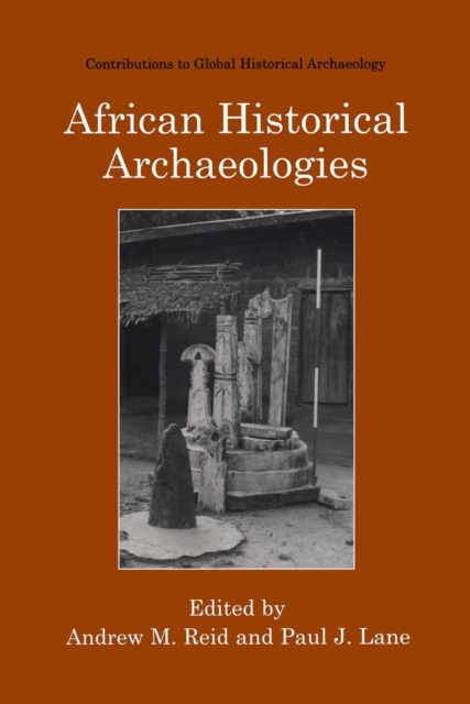 African Historical Archaeologies, PDF eBook