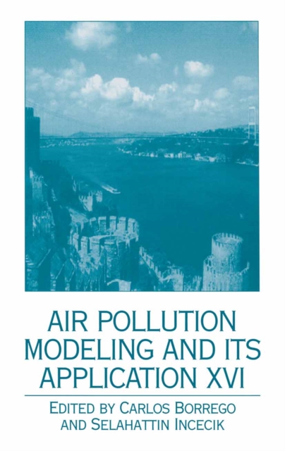 Air Pollution Modeling and Its Application XVI, PDF eBook