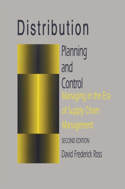 Distribution Planning and Control : Managing in the Era of Supply Chain Management, PDF eBook