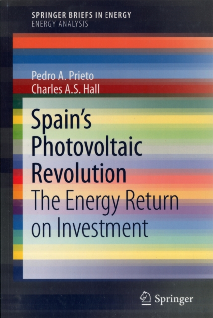 Spain’s Photovoltaic Revolution : The Energy Return on Investment, Paperback / softback Book