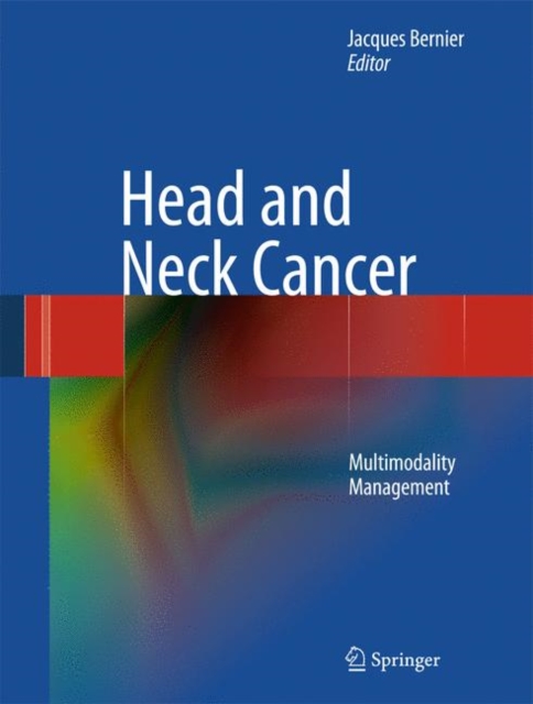 Head and Neck Cancer : Multimodality Management, Hardback Book