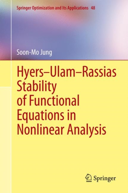 Hyers-Ulam-Rassias Stability of Functional Equations in Nonlinear Analysis, Hardback Book