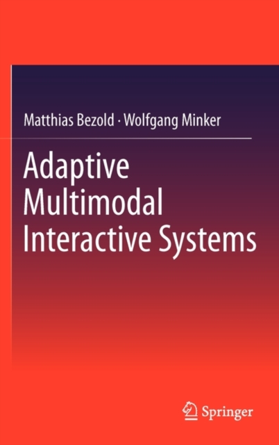 Adaptive Multimodal Interactive Systems, Hardback Book