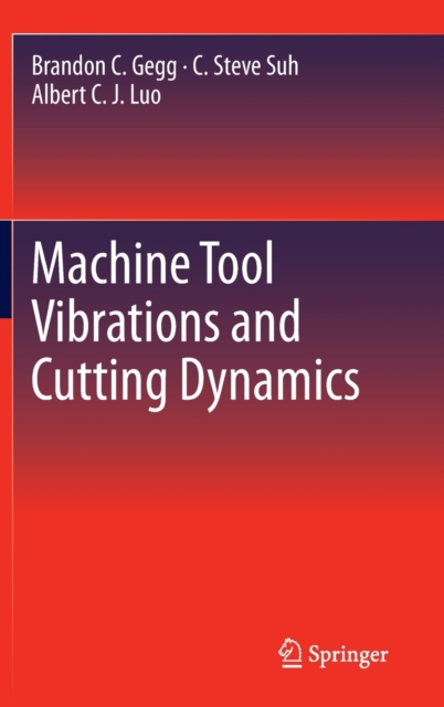 Machine Tool Vibrations and Cutting Dynamics, Hardback Book
