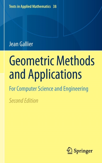 Geometric Methods and Applications : For Computer Science and Engineering, Hardback Book