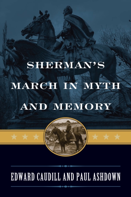 Sherman's March in Myth and Memory, PDF eBook