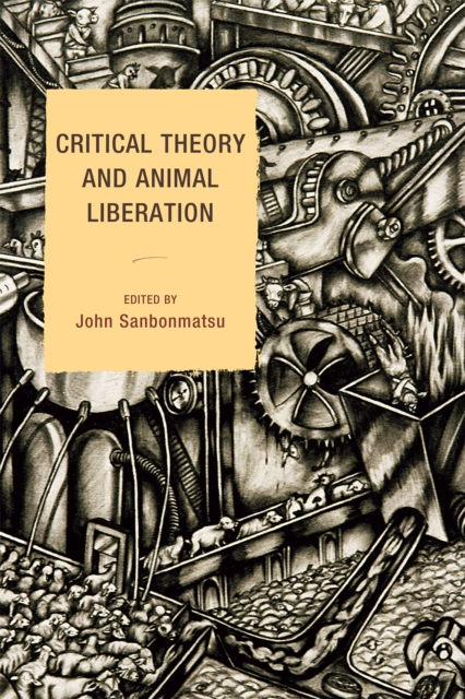 Critical Theory and Animal Liberation, Hardback Book