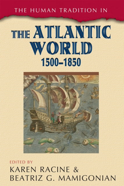 The Human Tradition in the Atlantic World, 1500-1850, Paperback / softback Book