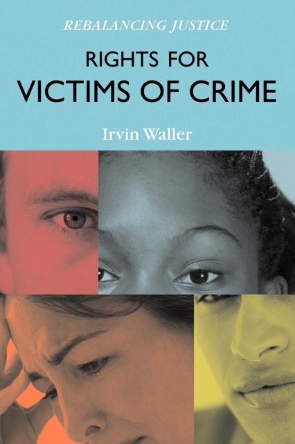 Rights for Victims of Crime : Rebalancing Justice, Paperback / softback Book
