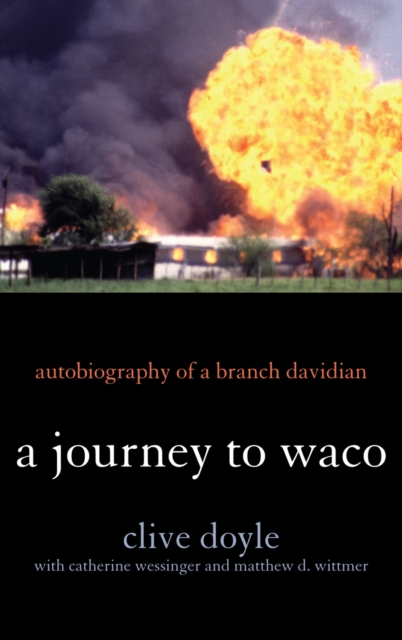 A Journey to Waco : Autobiography of a Branch Davidian, Hardback Book