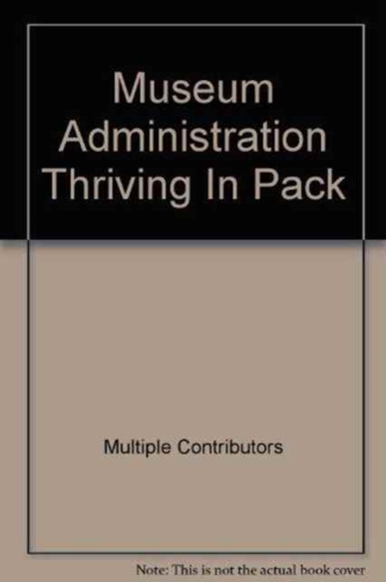 Museum Administration Thriving In Pack, Paperback / softback Book
