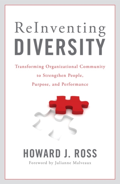 Reinventing Diversity : Transforming Organizational Community to Strengthen People, Purpose, and Performance, Hardback Book