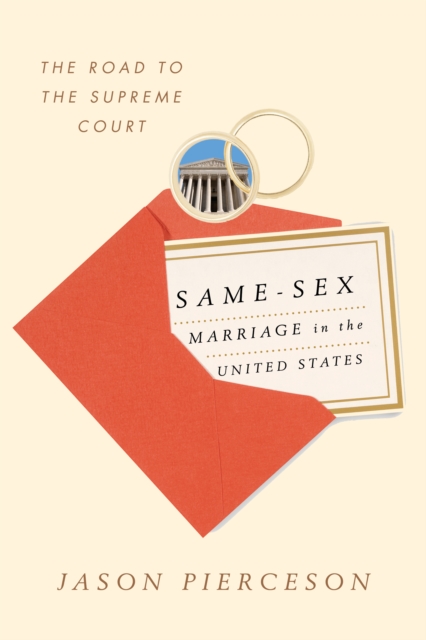 Same-Sex Marriage in the United States : The Road to the Supreme Court, Hardback Book