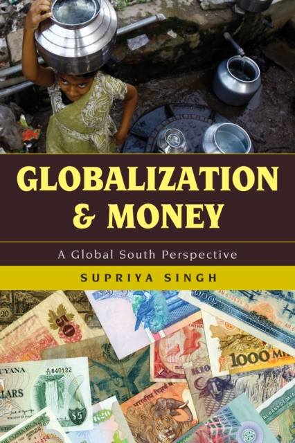 Globalization and Money : A Global South Perspective, Hardback Book
