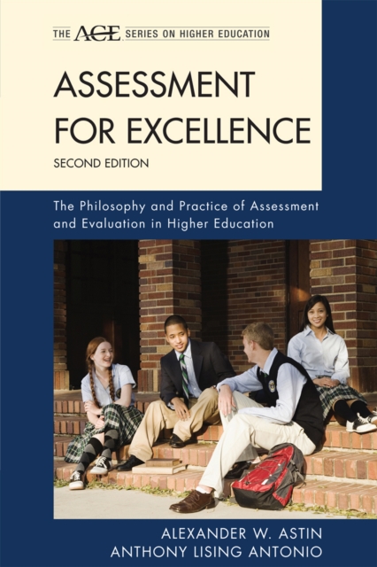 Assessment for Excellence : The Philosophy and Practice of Assessment and Evaluation in Higher Education, Hardback Book