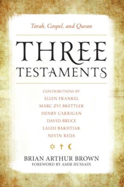Three Testaments : Torah, Gospel, and Quran, Hardback Book