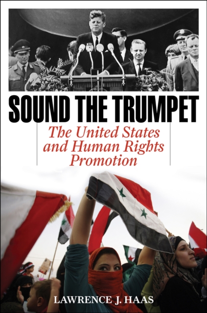 Sound the Trumpet : The United States and Human Rights Promotion, Hardback Book
