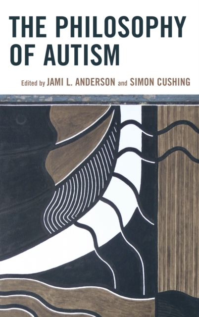 The Philosophy of Autism, Hardback Book