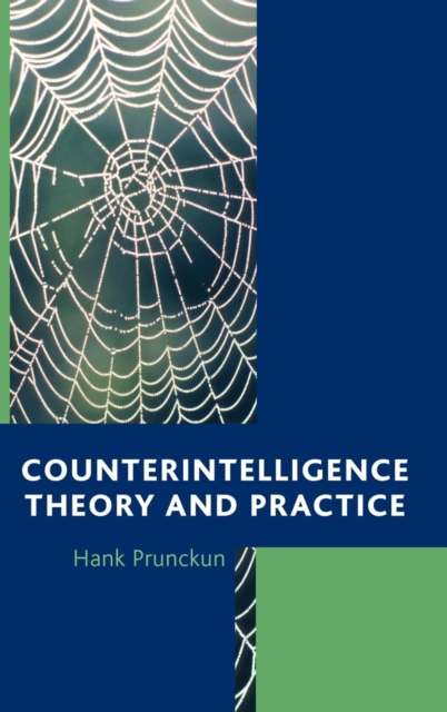 Counterintelligence Theory and Practice, Hardback Book