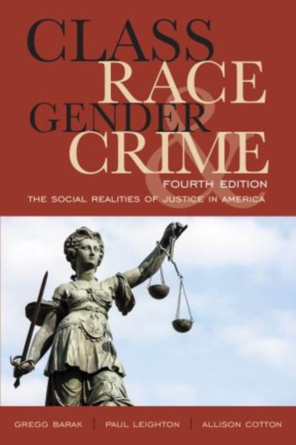 Class, Race, Gender, and Crime : The Social Realities of Justice in America, Paperback / softback Book