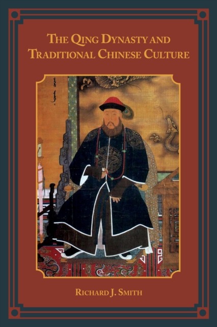 The Qing Dynasty and Traditional Chinese Culture, Hardback Book