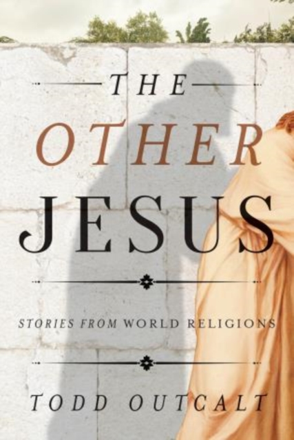 The Other Jesus : Stories from World Religions, Hardback Book