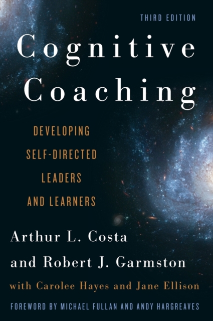 Cognitive Coaching : Developing Self-Directed Leaders and Learners, Hardback Book