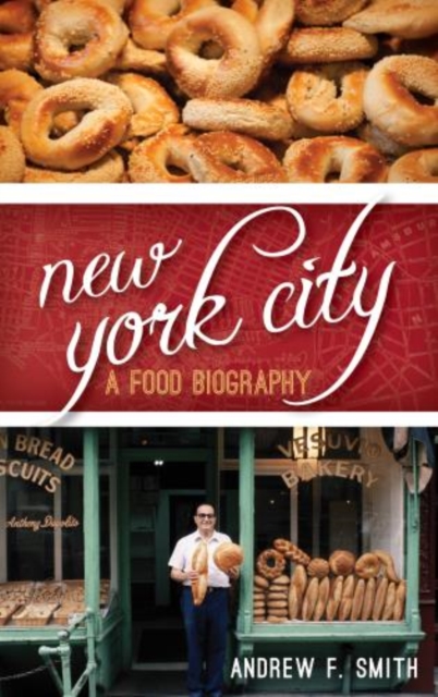 New York City : A Food Biography, Hardback Book
