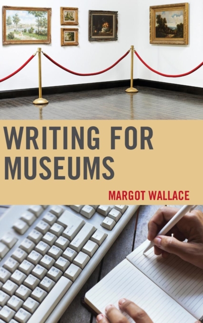 Writing for Museums, Hardback Book