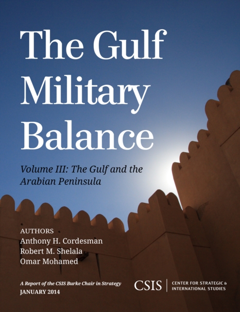 The Gulf Military Balance : The Gulf and the Arabian Peninsula, Paperback / softback Book