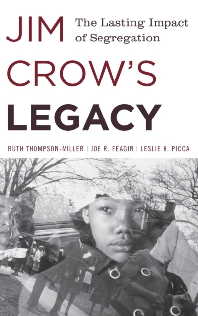 Jim Crow's Legacy : The Lasting Impact of Segregation, Hardback Book