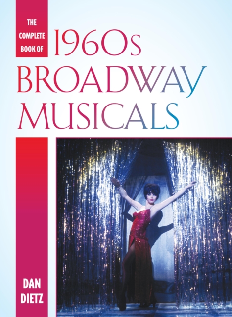 The Complete Book of 1960s Broadway Musicals, Hardback Book