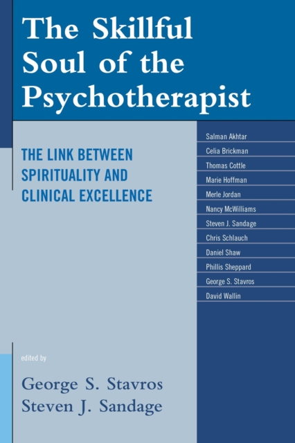 The Skillful Soul of the Psychotherapist : The Link between Spirituality and Clinical Excellence, Hardback Book