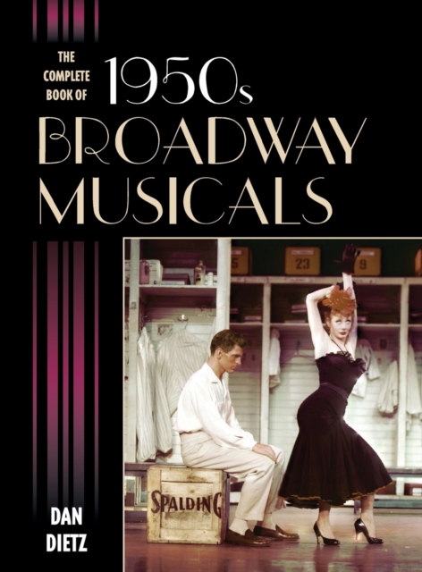 The Complete Book of 1950s Broadway Musicals, Hardback Book