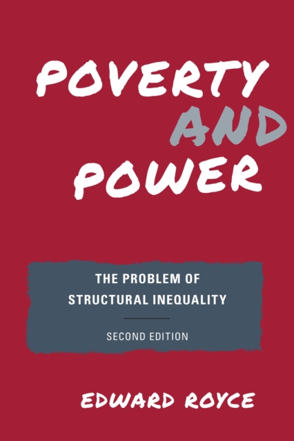 Poverty and Power : The Problem of Structural Inequality, Hardback Book