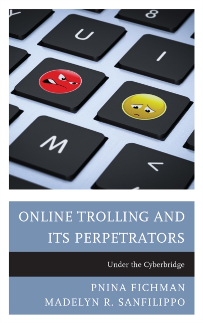 Online Trolling and Its Perpetrators : Under the Cyberbridge, Hardback Book