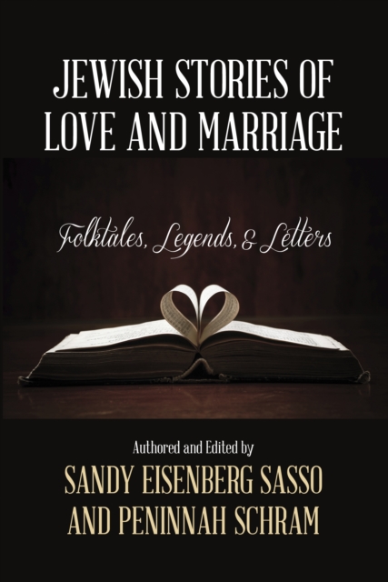 Jewish Stories of Love and Marriage : Folktales, Legends, and Letters, Hardback Book