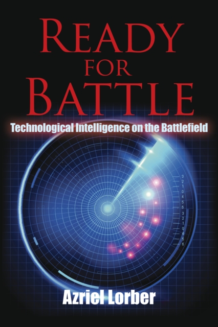 Ready for Battle : Technological Intelligence on the Battlefield, Hardback Book