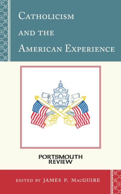 Catholicism and the American Experience : Portsmouth Review, Paperback / softback Book