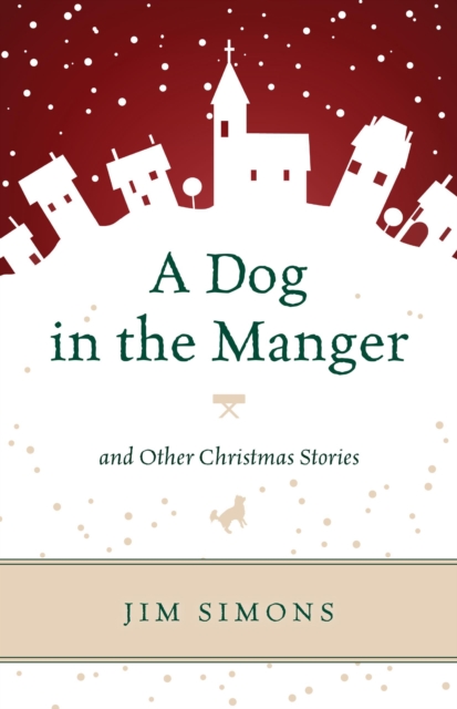 A Dog in the Manger and Other Christmas Stories, Paperback / softback Book