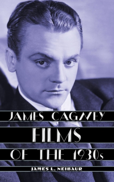 James Cagney Films of the 1930s, Hardback Book