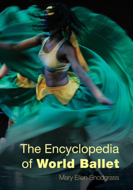 The Encyclopedia of World Ballet, Hardback Book