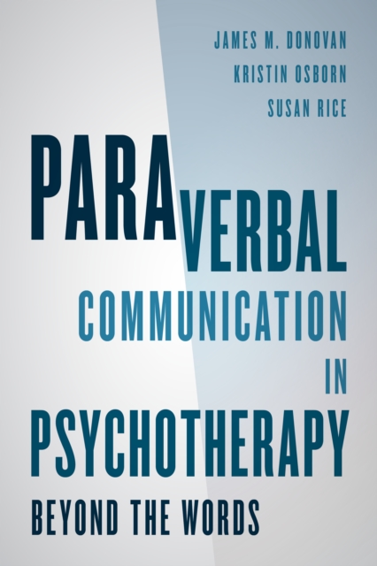 Paraverbal Communication in Psychotherapy : Beyond the Words, Hardback Book